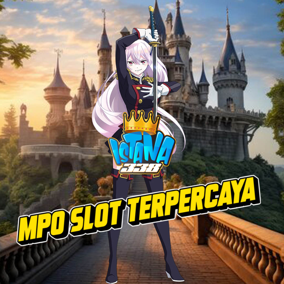 ISTANA338 - Situs Judi Mpo Slot Play Terpercaya